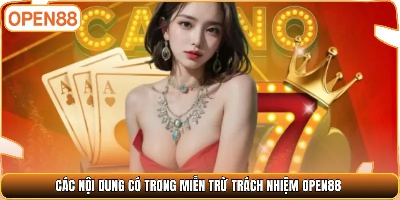 Các nội dung có trong miễn trừ trách nhiệm Open88